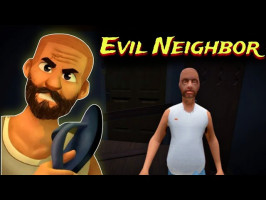 Evil Neighbor