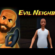 Evil Neighbor