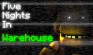 /data/image/five-nights-in-warehouse.png
