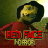 Red Face Horror /data/image/red-face-horror.png