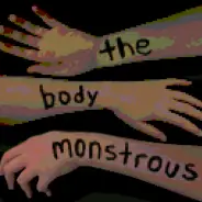 The Body Monstrous